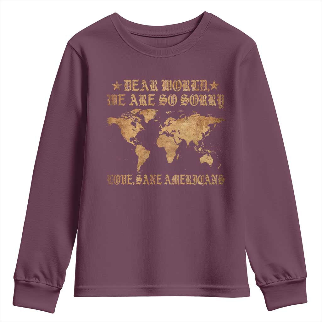 Dear World We Are So Sorry Love Sane Americans Youth Sweatshirt Retro USA Map