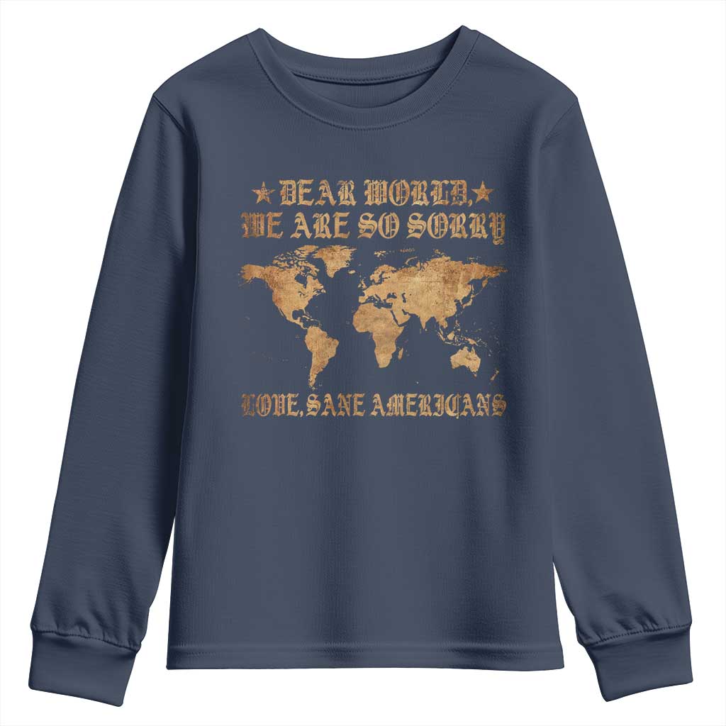 Dear World We Are So Sorry Love Sane Americans Youth Sweatshirt Retro USA Map