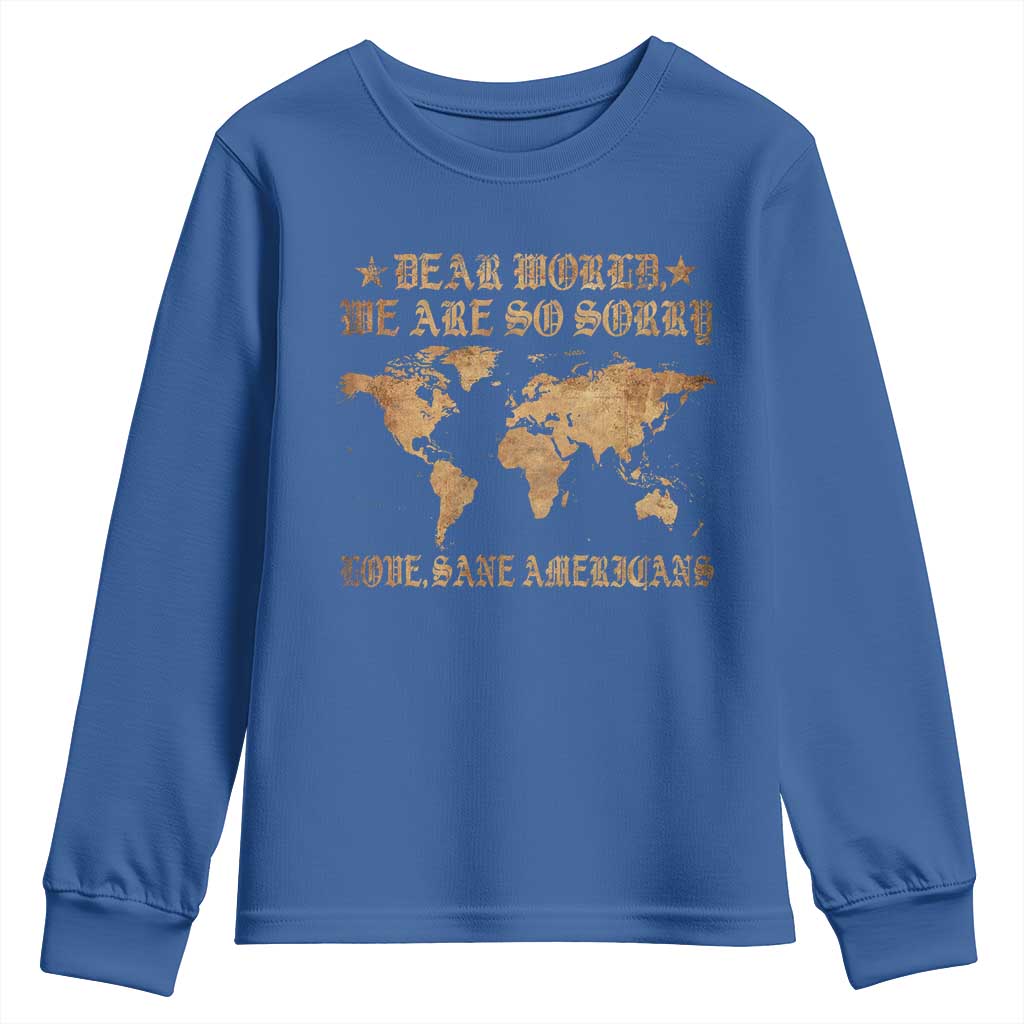 Dear World We Are So Sorry Love Sane Americans Youth Sweatshirt Retro USA Map