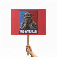 WTF America Protest Sign Humor Statue of Liberty - Wonder Print Shop