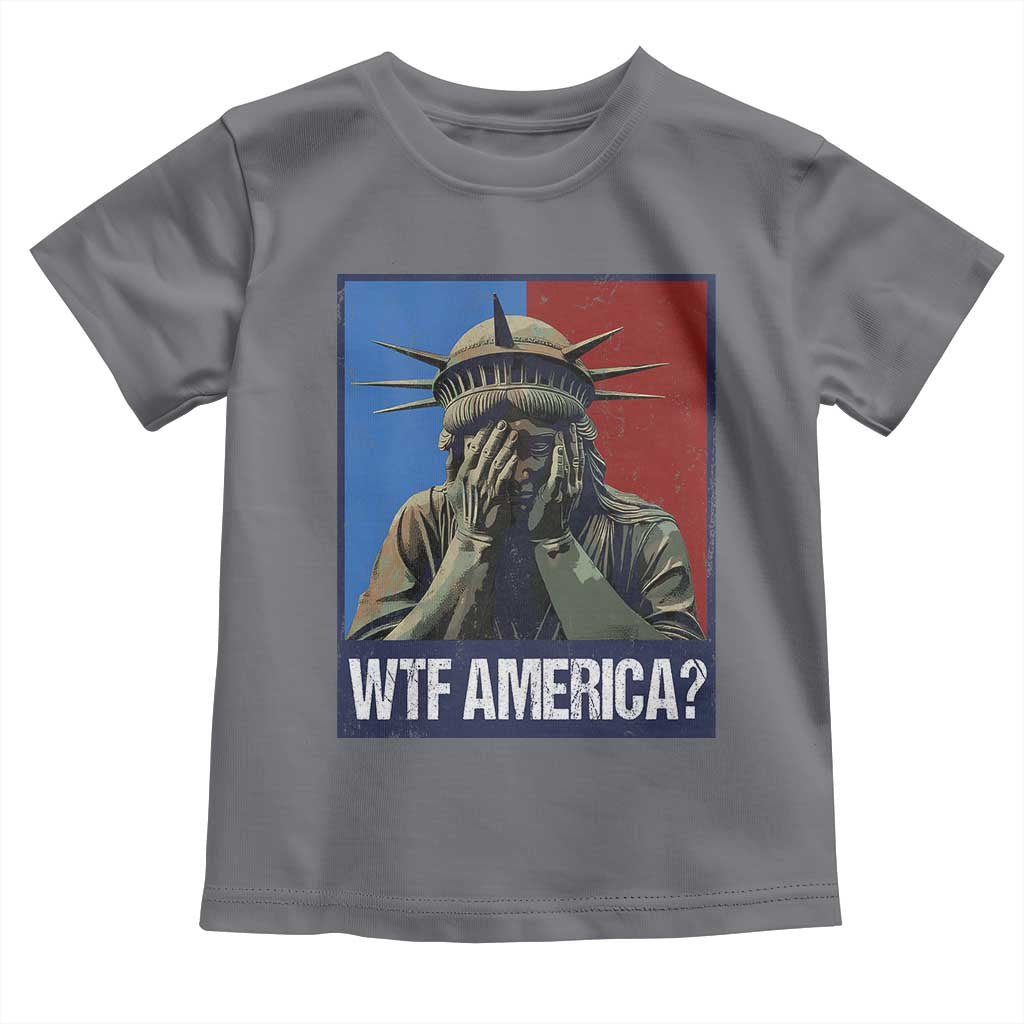 WTF America Toddler T Shirt Humor Statue of Liberty