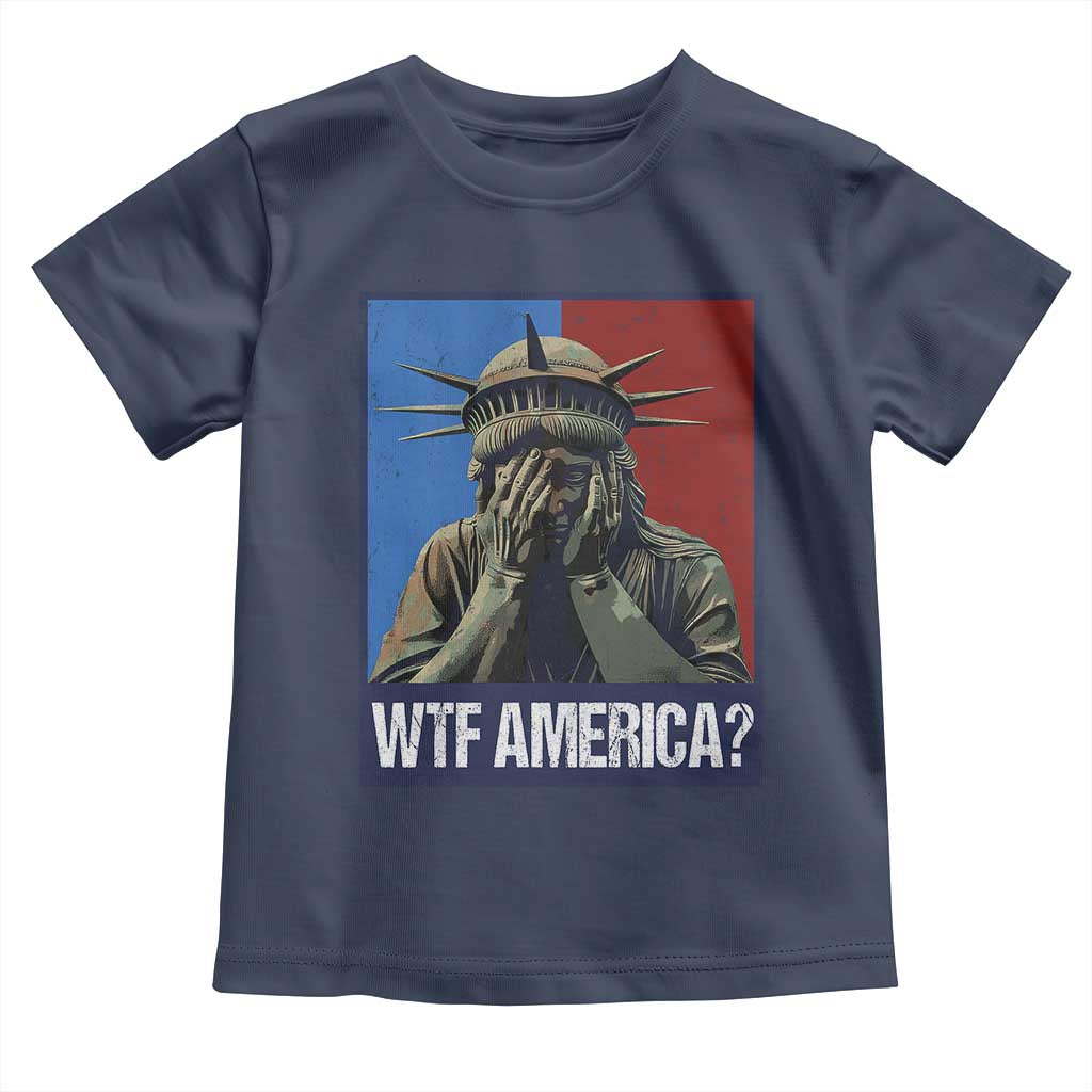 WTF America Toddler T Shirt Humor Statue of Liberty