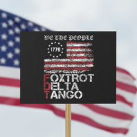 Foxtrots Delta Tangos Protest Sign US Flag We The People - Wonder Print Shop