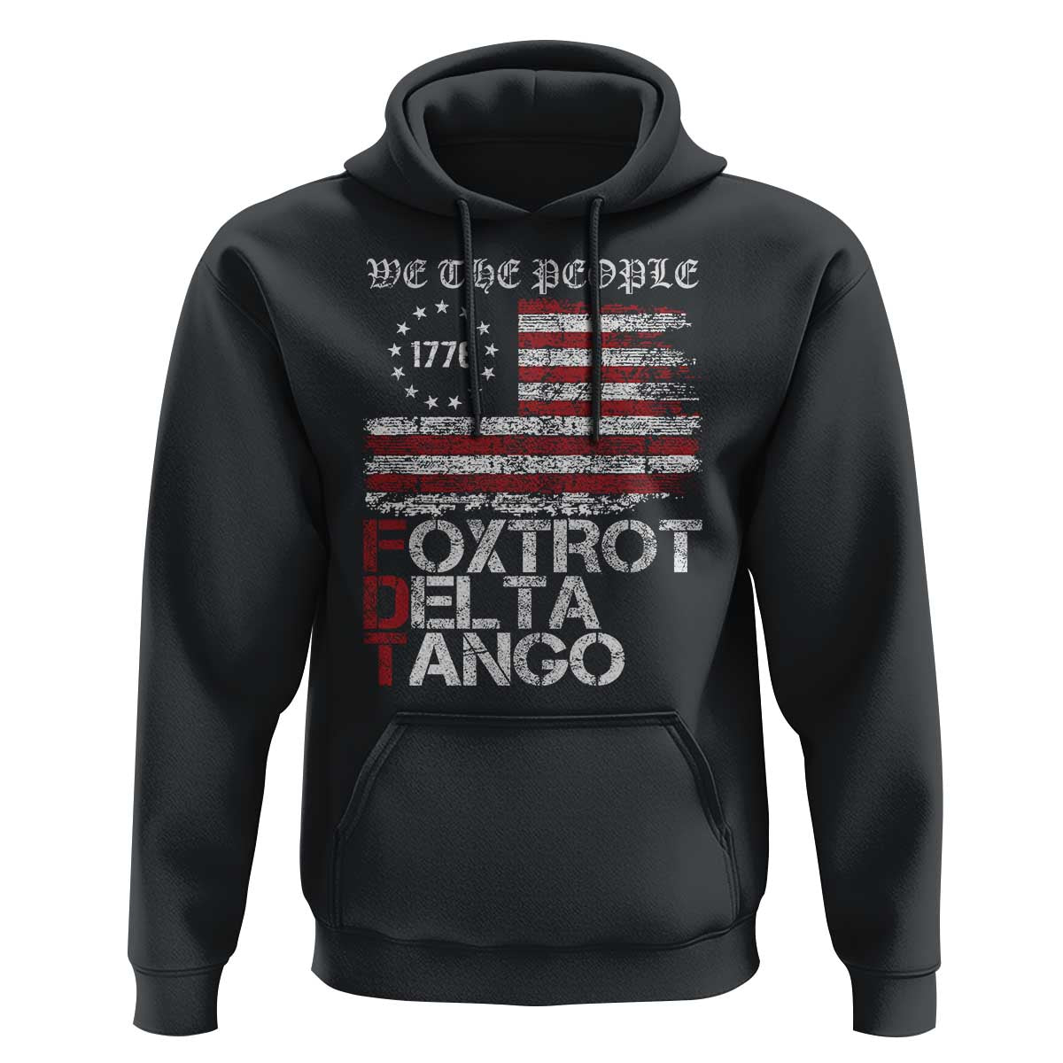 Foxtrots Delta Tangos Hoodie US Flag We The People
