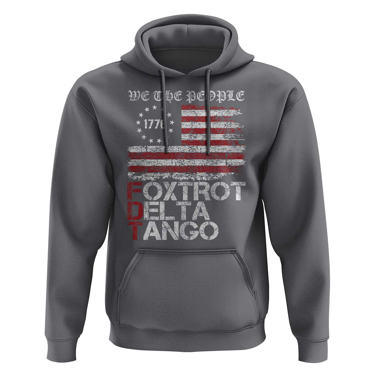 Foxtrots Delta Tangos Hoodie US Flag We The People