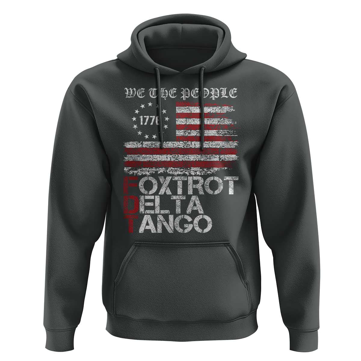 Foxtrots Delta Tangos Hoodie US Flag We The People
