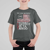 Foxtrots Delta Tangos T Shirt For Kid US Flag We The People