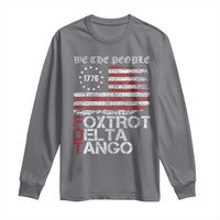 Foxtrots Delta Tangos Long Sleeve Shirt US Flag We The People