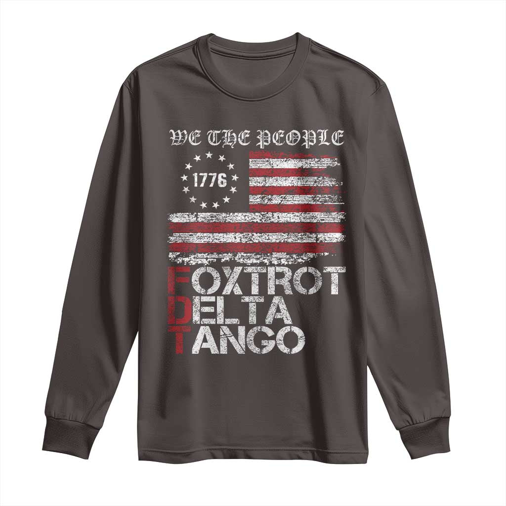 Foxtrots Delta Tangos Long Sleeve Shirt US Flag We The People