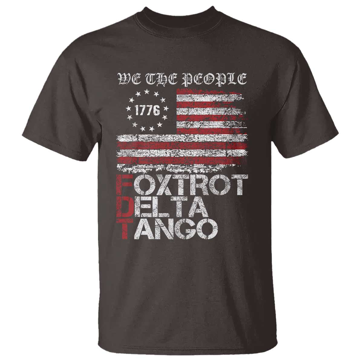 Foxtrots Delta Tangos T Shirt US Flag We The People
