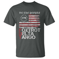Foxtrots Delta Tangos T Shirt US Flag We The People