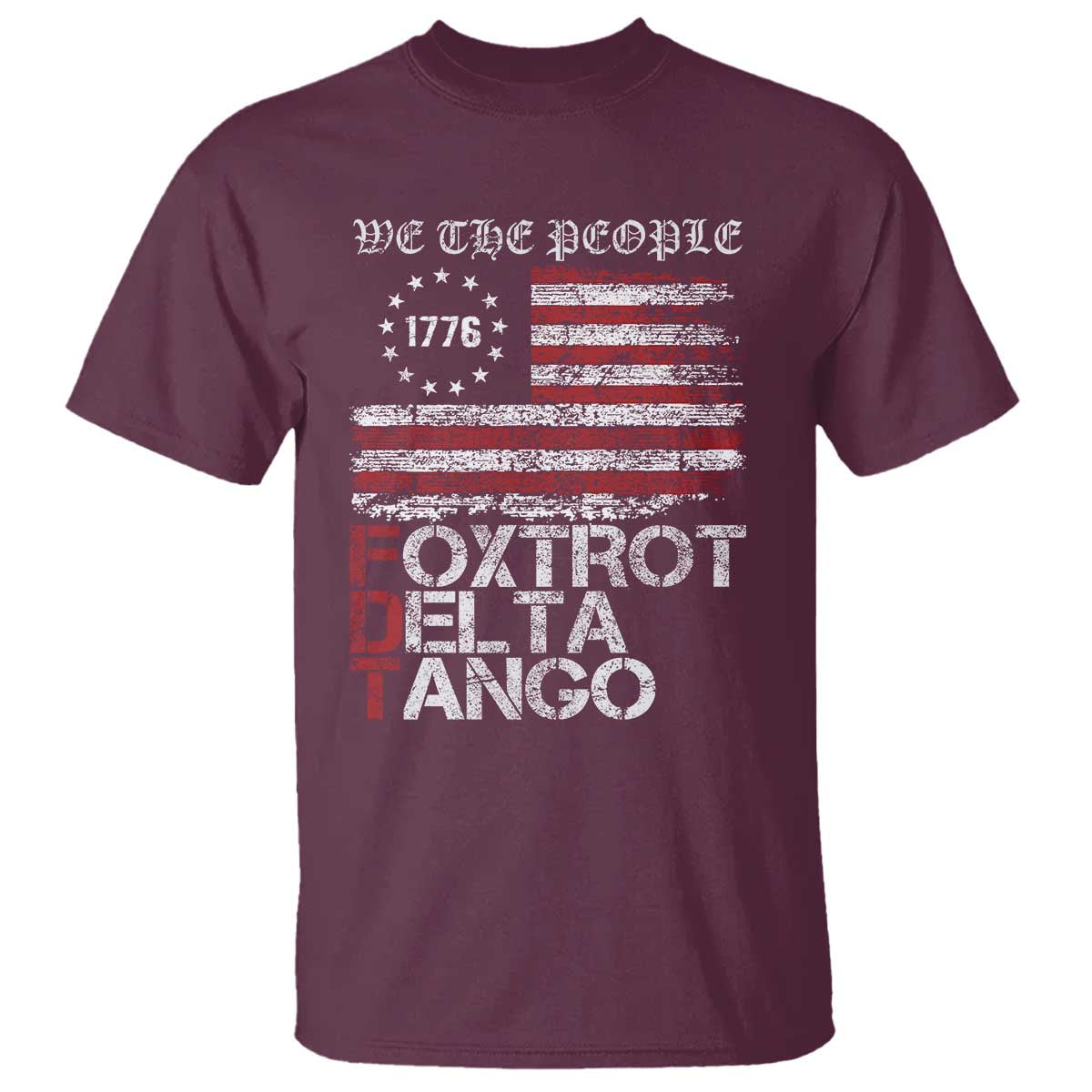 Foxtrots Delta Tangos T Shirt US Flag We The People