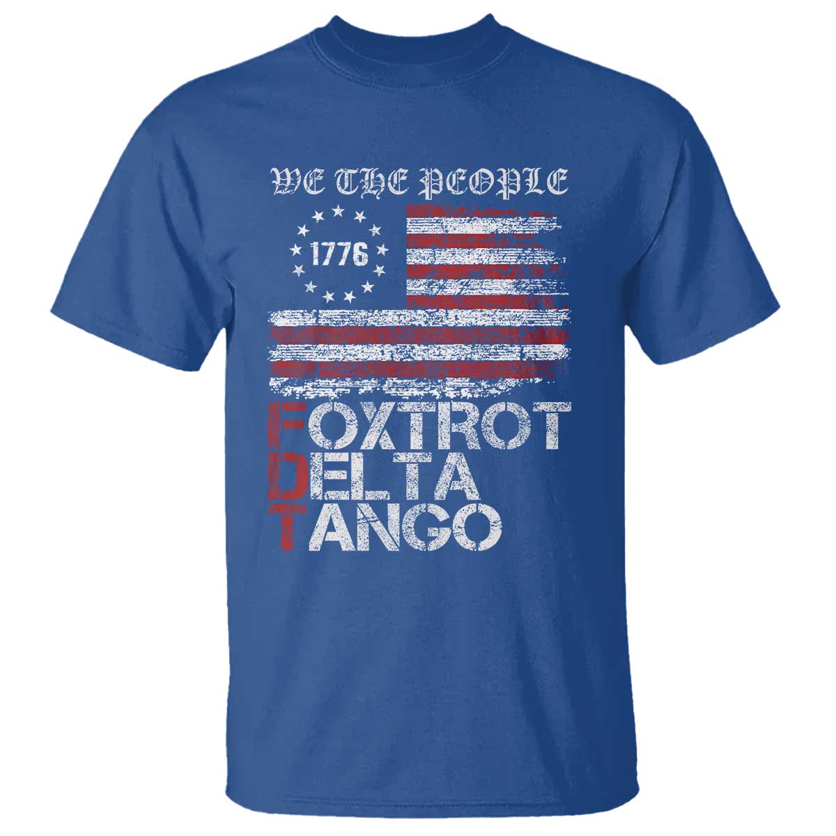 Foxtrots Delta Tangos T Shirt US Flag We The People