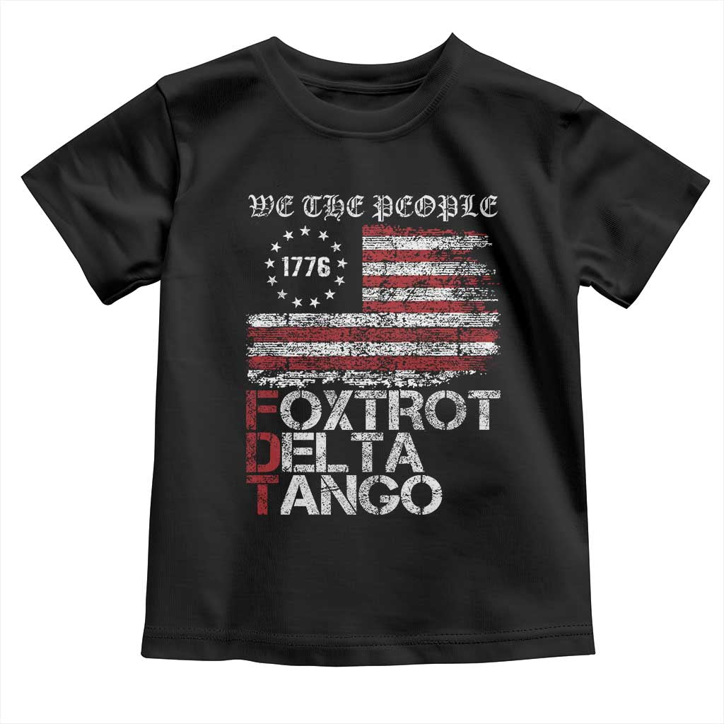 Foxtrots Delta Tangos Toddler T Shirt US Flag We The People