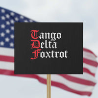 Funny Foxtrots Delta Tangos Protest Sign - Wonder Print Shop