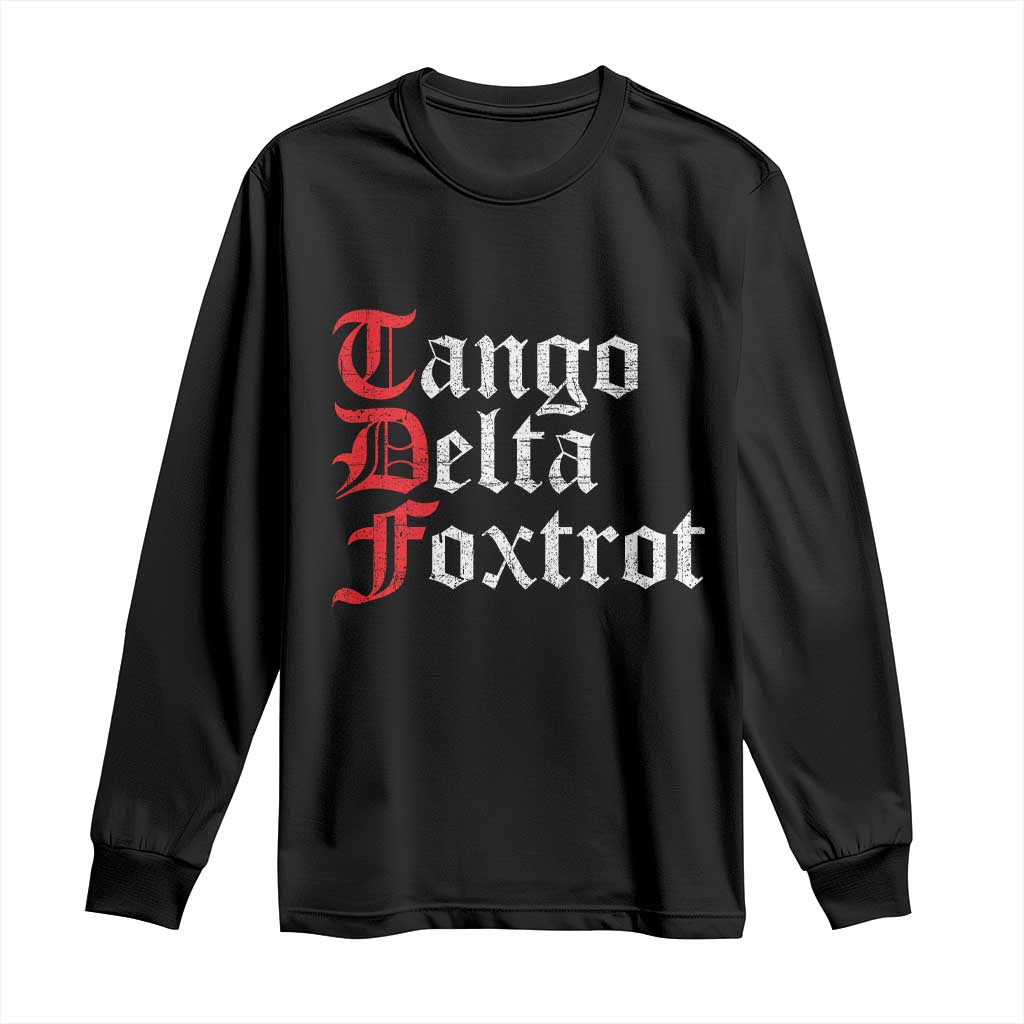Funny Foxtrots Delta Tangos Long Sleeve Shirt
