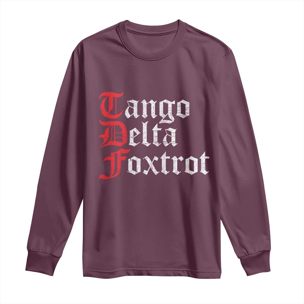 Funny Foxtrots Delta Tangos Long Sleeve Shirt
