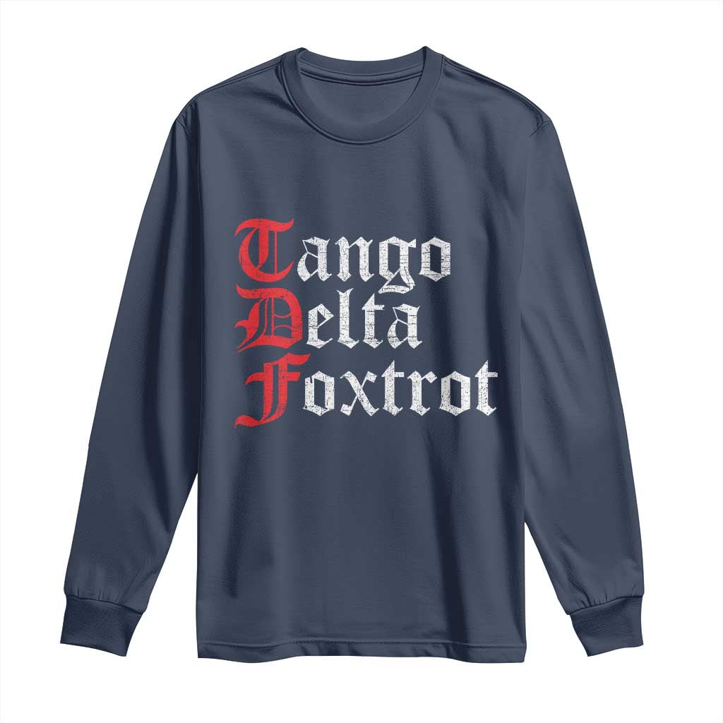 Funny Foxtrots Delta Tangos Long Sleeve Shirt