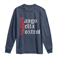 Funny Foxtrots Delta Tangos Long Sleeve Shirt