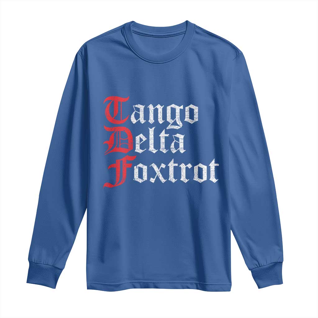 Funny Foxtrots Delta Tangos Long Sleeve Shirt