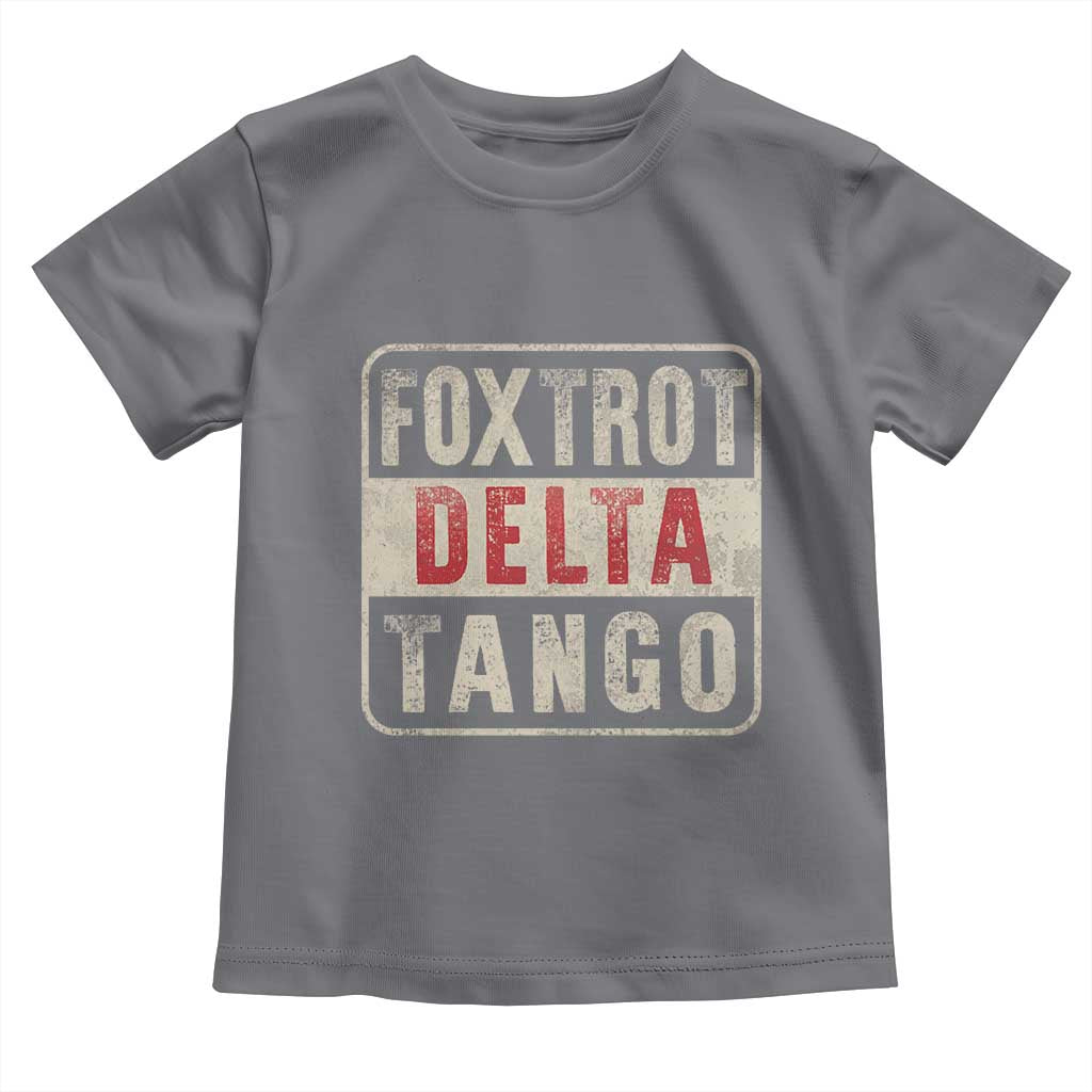 Subtle FDT Toddler T Shirt Foxtrots Delta Tangos
