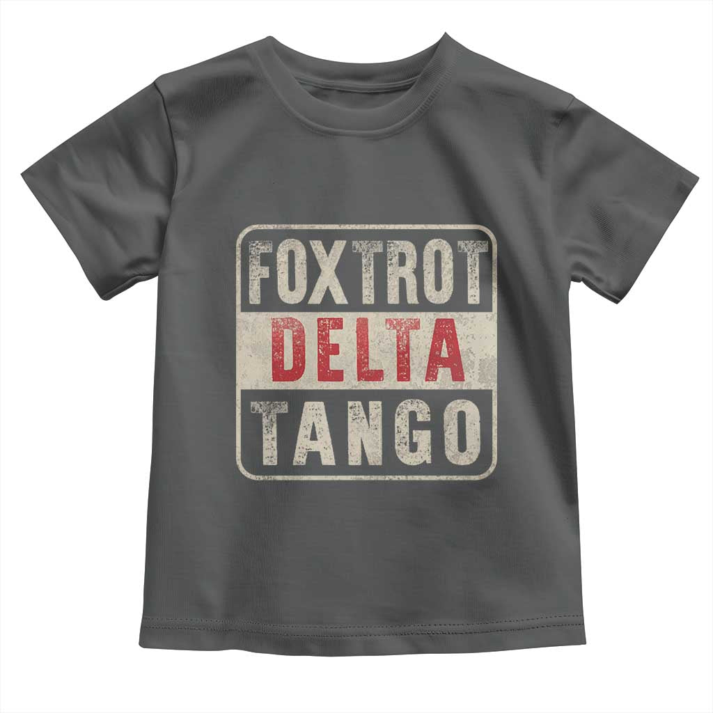 Subtle FDT Toddler T Shirt Foxtrots Delta Tangos