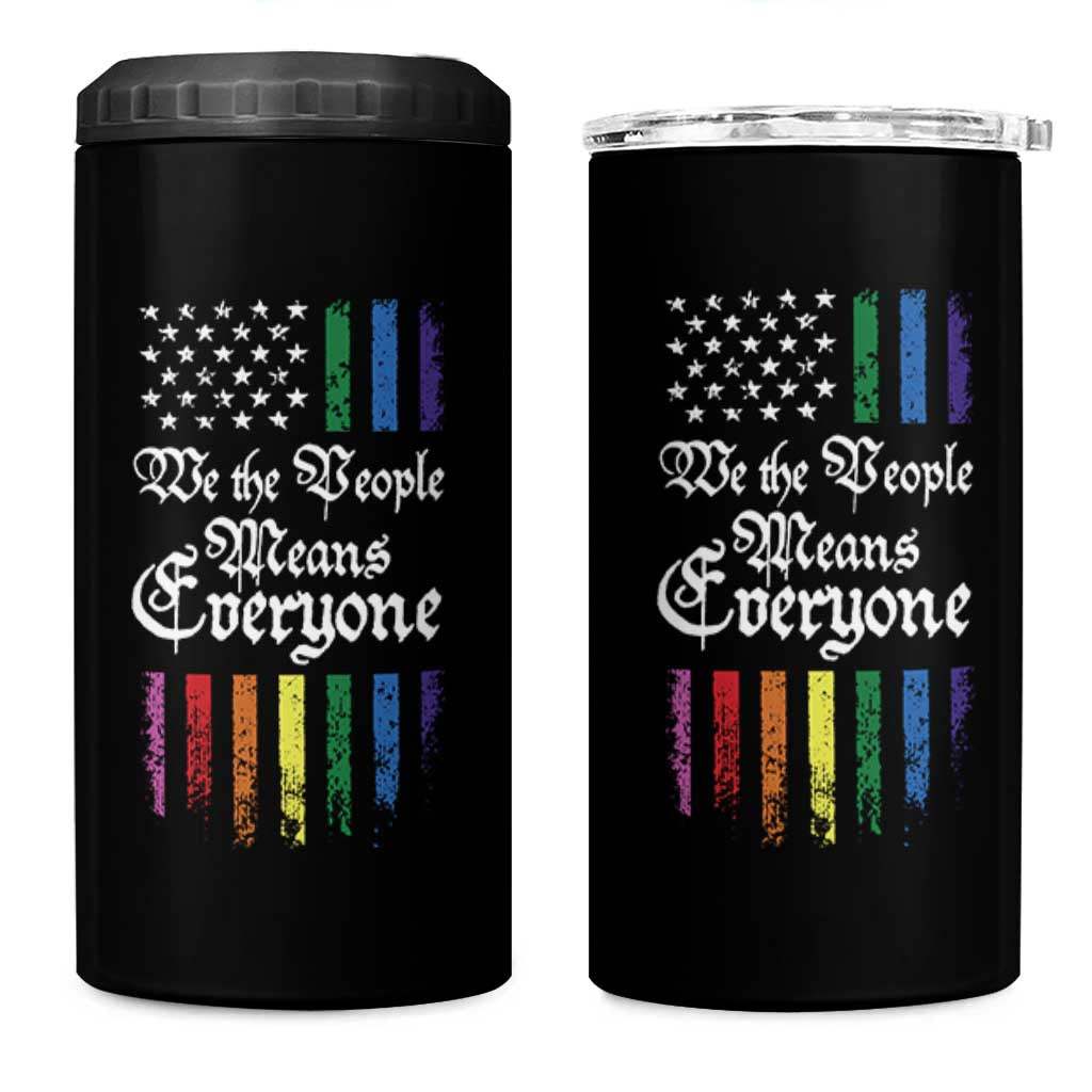 We The People Means Everyone 4 in 1 Can Cooler Tumbler LGBTQ Rainbow USA Flag Gay Pride LGBT Ally