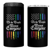 We The People Means Everyone 4 in 1 Can Cooler Tumbler LGBTQ Rainbow USA Flag Gay Pride LGBT Ally