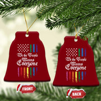 We The People Means Everyone Ceramic Ornament LGBTQ Rainbow USA Flag Gay Pride LGBT Ally