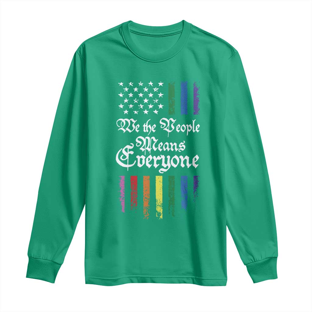 We The People Means Everyone Long Sleeve Shirt LGBTQ Rainbow USA Flag Gay Pride LGBT Ally