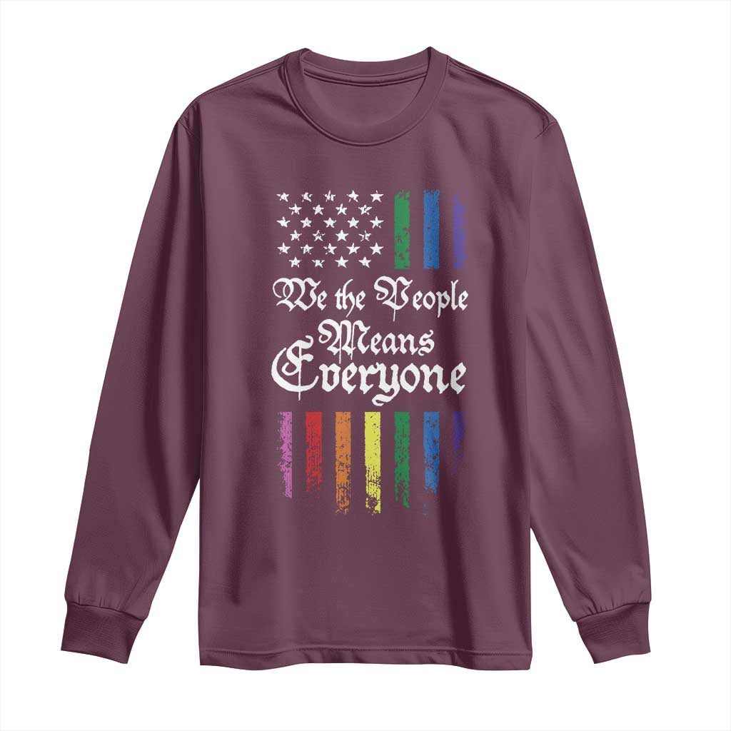 We The People Means Everyone Long Sleeve Shirt LGBTQ Rainbow USA Flag Gay Pride LGBT Ally