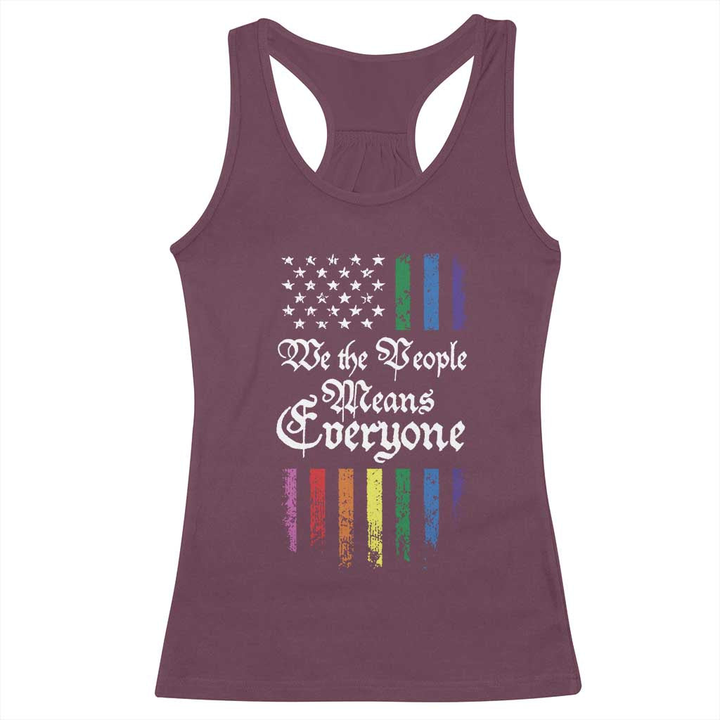 We The People Means Everyone Racerback Tank Top LGBTQ Rainbow USA Flag Gay Pride LGBT Ally