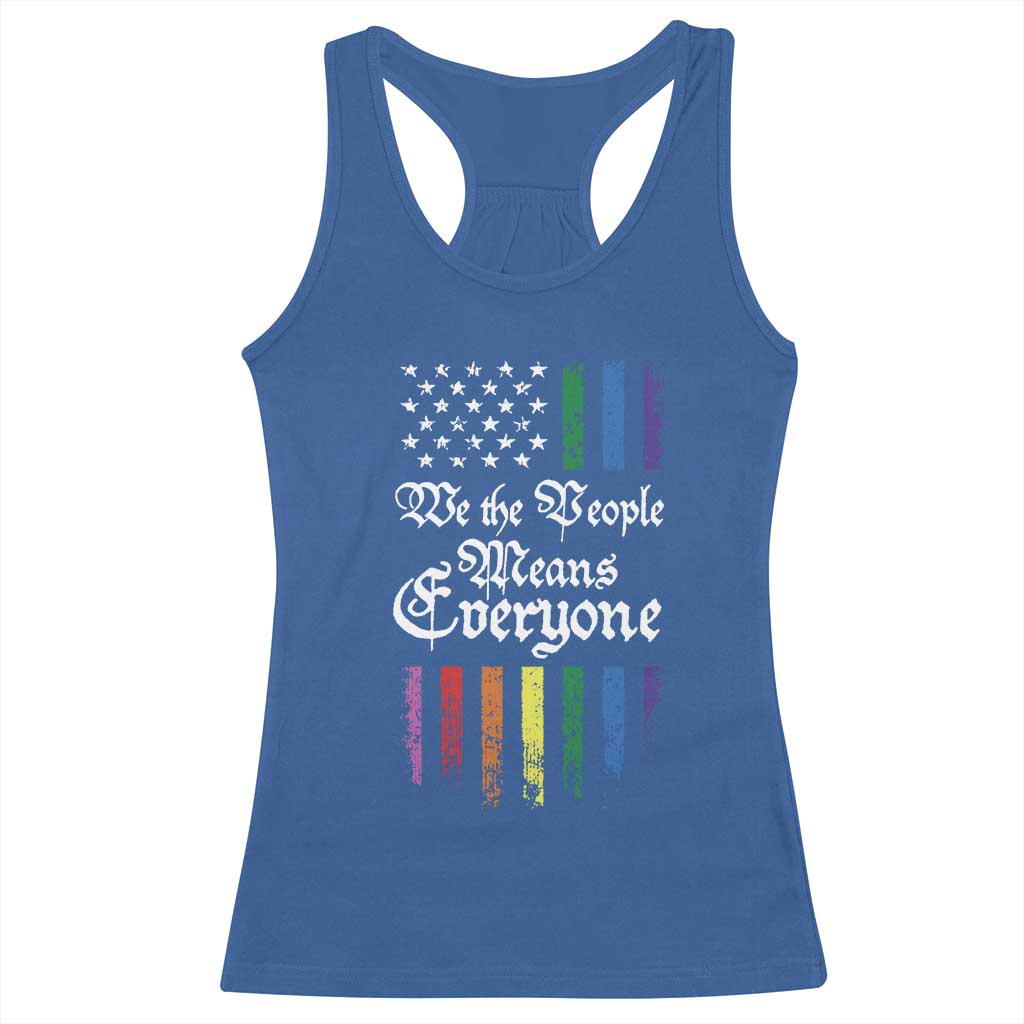 We The People Means Everyone Racerback Tank Top LGBTQ Rainbow USA Flag Gay Pride LGBT Ally