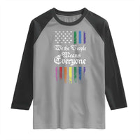 We The People Means Everyone Raglan Shirt LGBTQ Rainbow USA Flag Gay Pride LGBT Ally