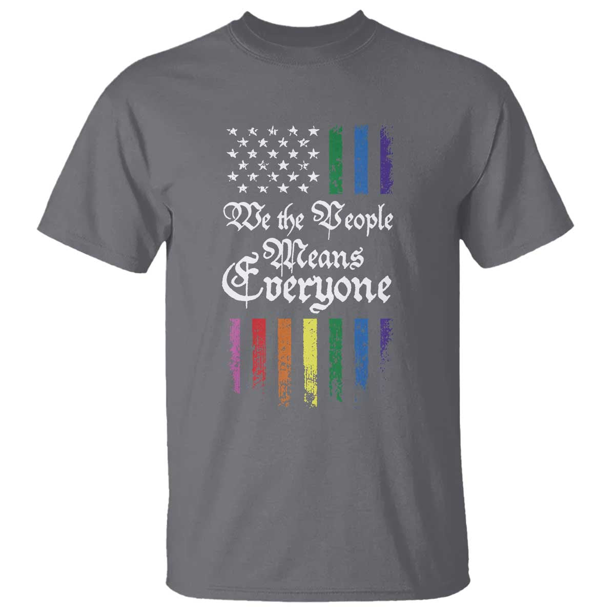 We The People Means Everyone T Shirt LGBTQ Rainbow USA Flag Gay Pride LGBT Ally