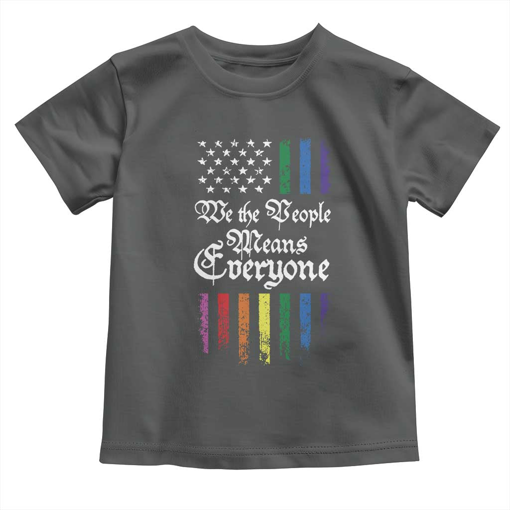 We The People Means Everyone Toddler T Shirt LGBTQ Rainbow USA Flag Gay Pride LGBT Ally