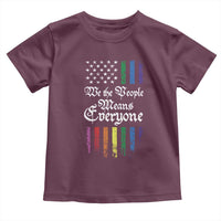 We The People Means Everyone Toddler T Shirt LGBTQ Rainbow USA Flag Gay Pride LGBT Ally