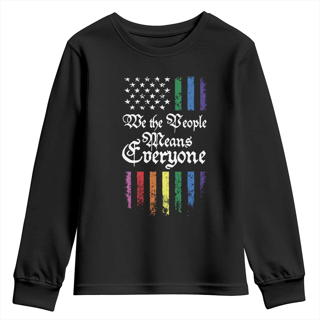 We The People Means Everyone Youth Sweatshirt LGBTQ Rainbow USA Flag Gay Pride LGBT Ally