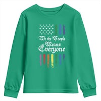 We The People Means Everyone Youth Sweatshirt LGBTQ Rainbow USA Flag Gay Pride LGBT Ally
