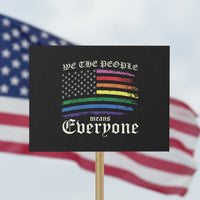 We The People Means Everyone Lgbt Equality Protest Sign USA LGBTQ Pride Flag - Wonder Print Shop