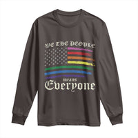 We The People Means Everyone Lgbt Equality Long Sleeve Shirt USA LGBTQ Pride Flag