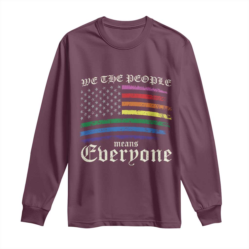 We The People Means Everyone Lgbt Equality Long Sleeve Shirt USA LGBTQ Pride Flag