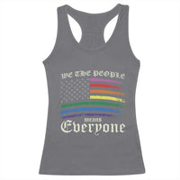 We The People Means Everyone Lgbt Equality Racerback Tank Top USA LGBTQ Pride Flag