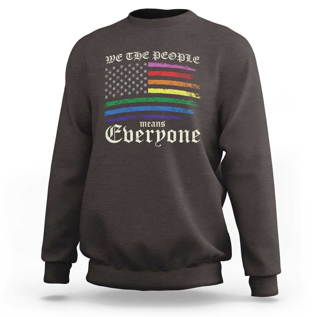 We The People Means Everyone Lgbt Equality Sweatshirt USA LGBTQ Pride Flag