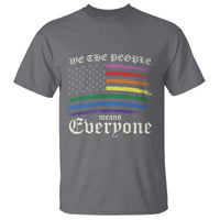 We The People Means Everyone Lgbt Equality T Shirt USA LGBTQ Pride Flag