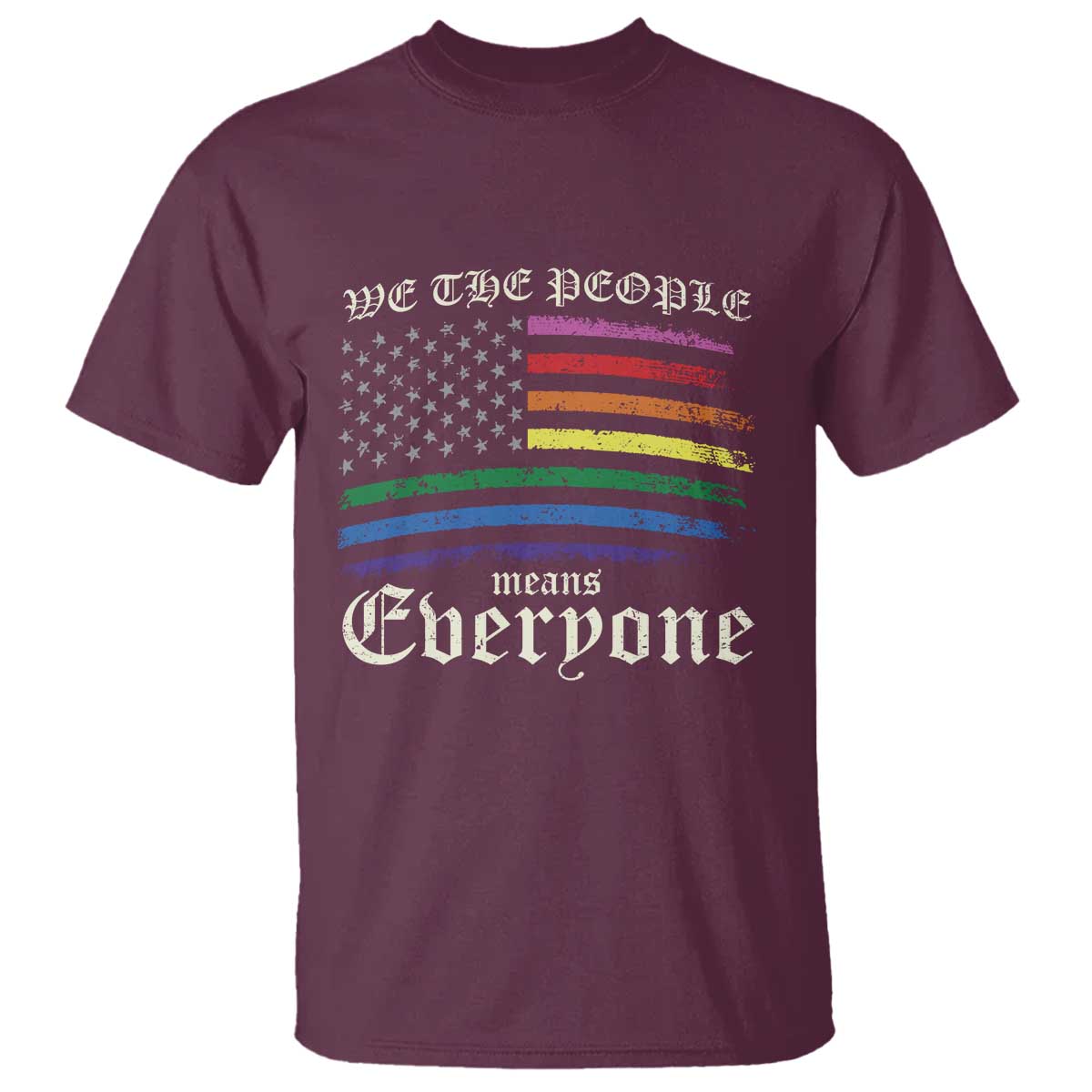 We The People Means Everyone Lgbt Equality T Shirt USA LGBTQ Pride Flag