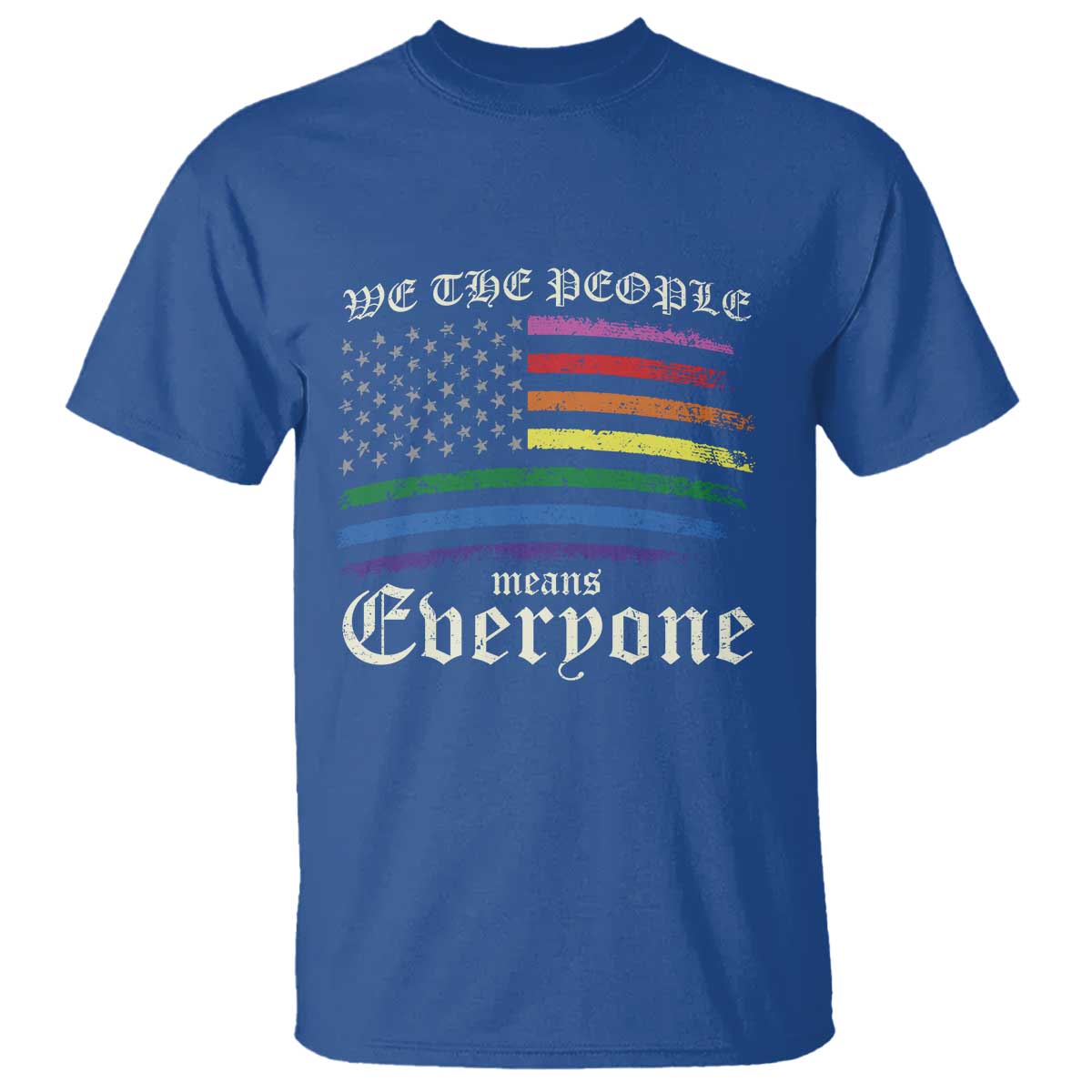 We The People Means Everyone Lgbt Equality T Shirt USA LGBTQ Pride Flag