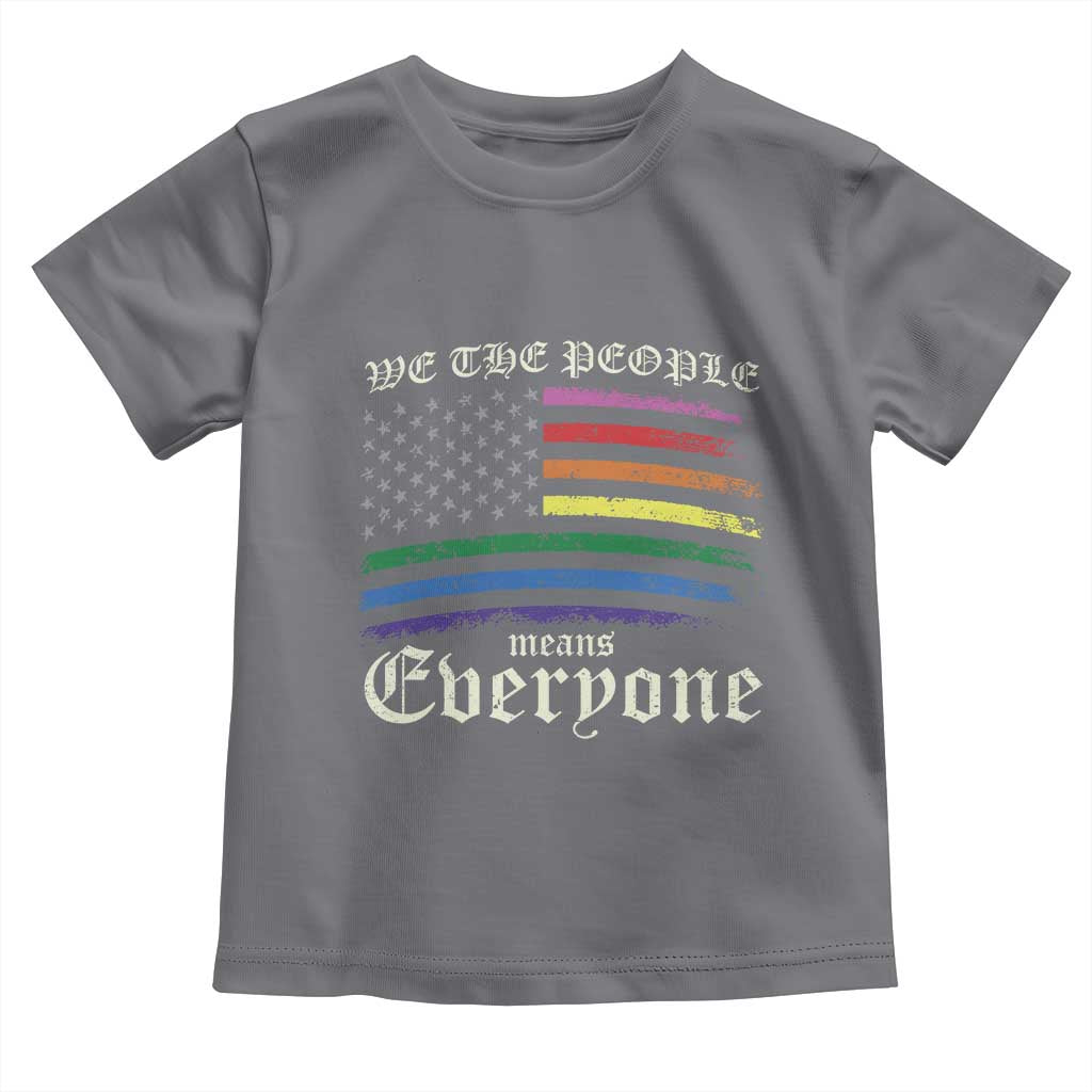 We The People Means Everyone Lgbt Equality Toddler T Shirt USA LGBTQ Pride Flag