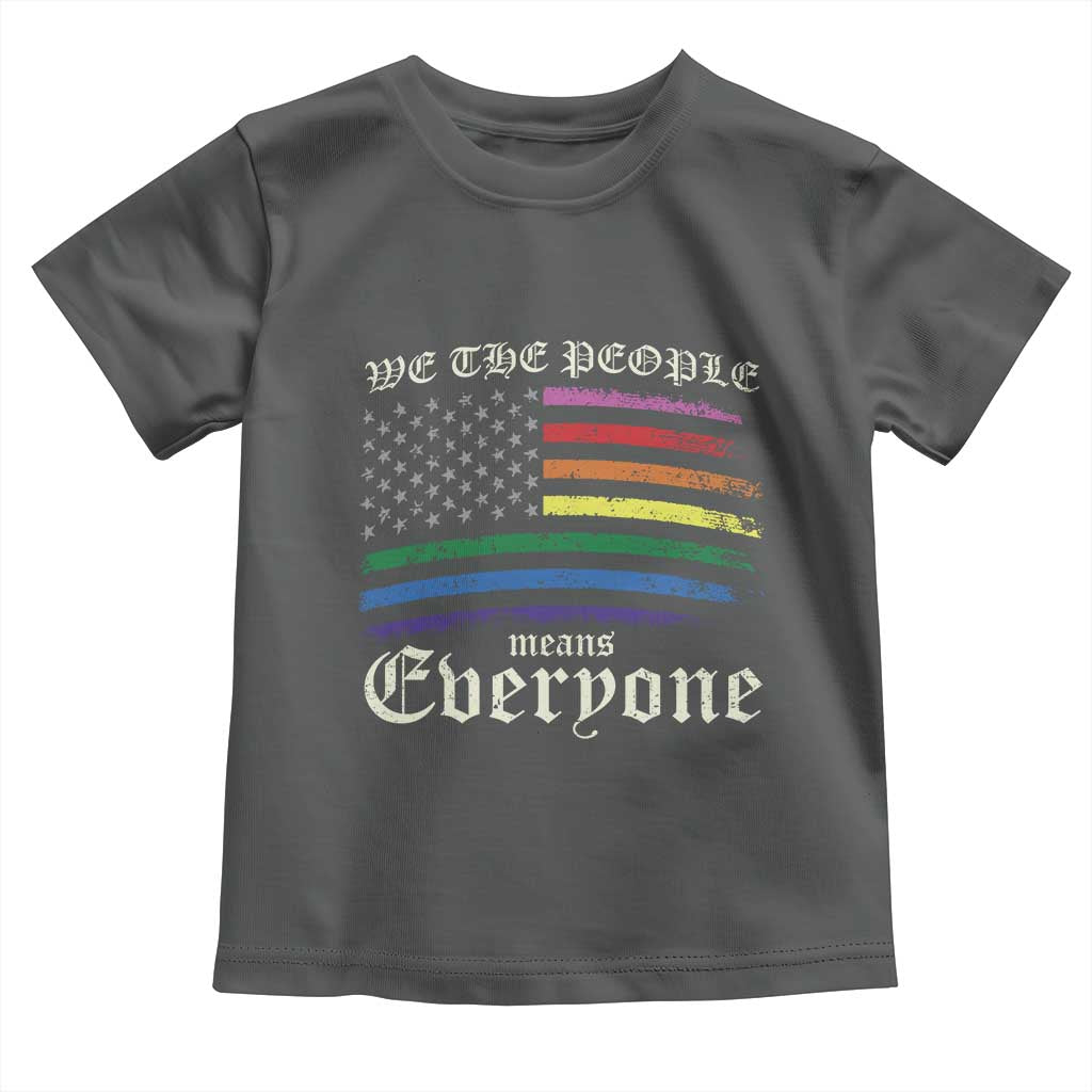 We The People Means Everyone Lgbt Equality Toddler T Shirt USA LGBTQ Pride Flag