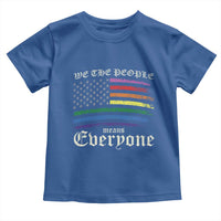 We The People Means Everyone Lgbt Equality Toddler T Shirt USA LGBTQ Pride Flag